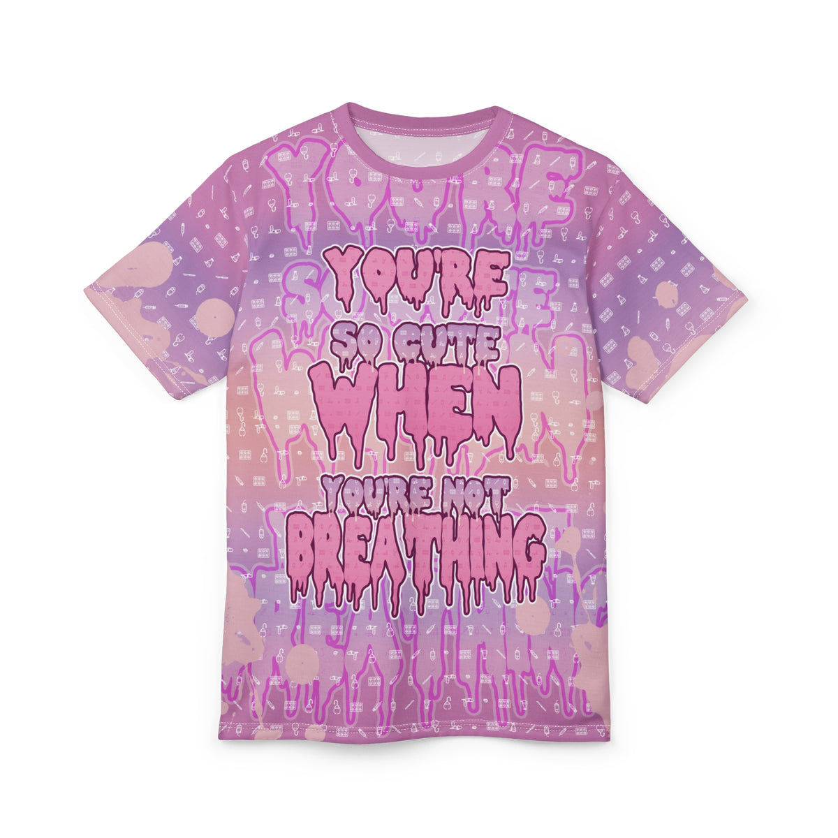 You're so cute when you're not breathing - All Over T-Shirt
