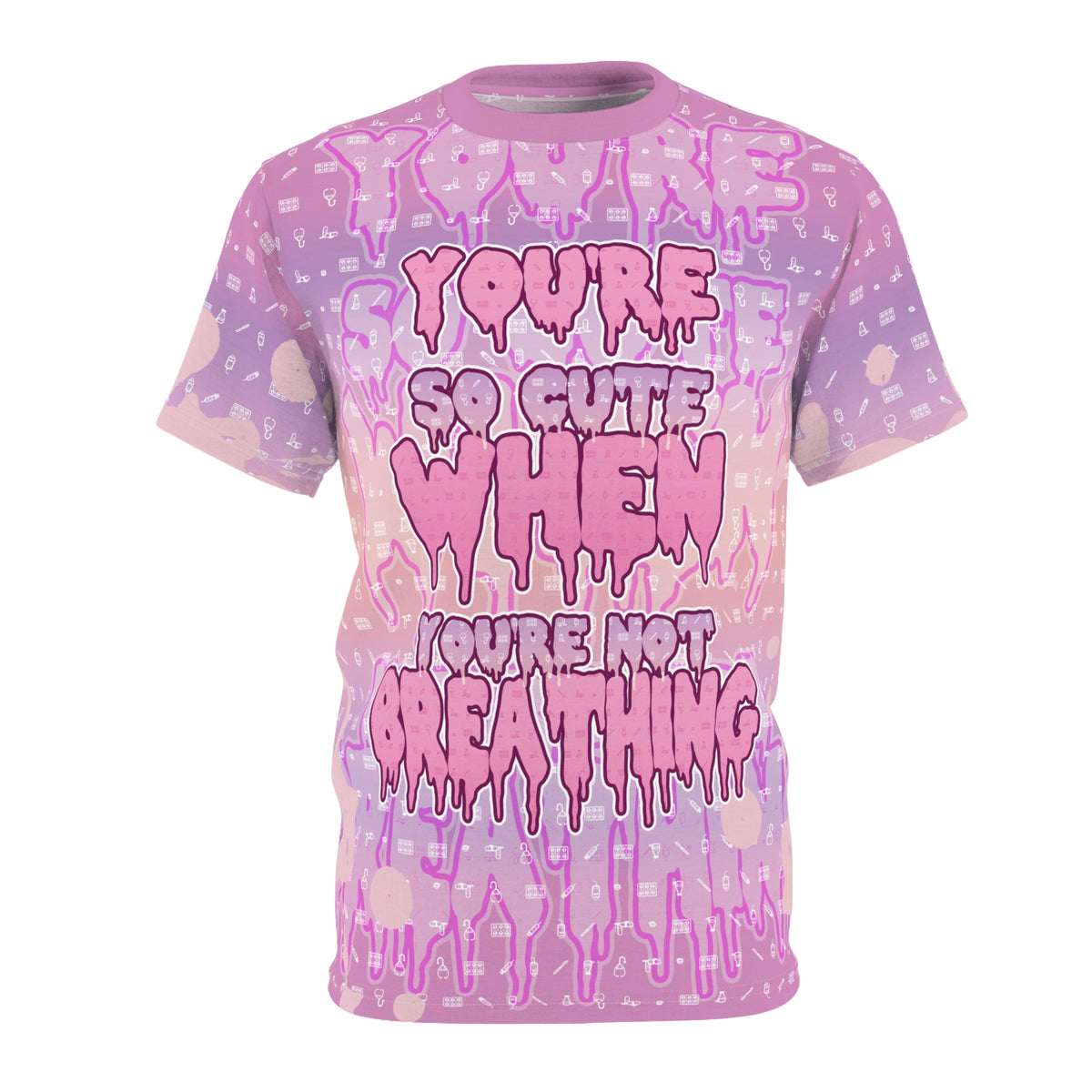 You're so cute when you're not breathing - All Over T-Shirt
